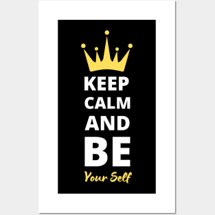 Keep Calm And Be Yourself Posters and Art